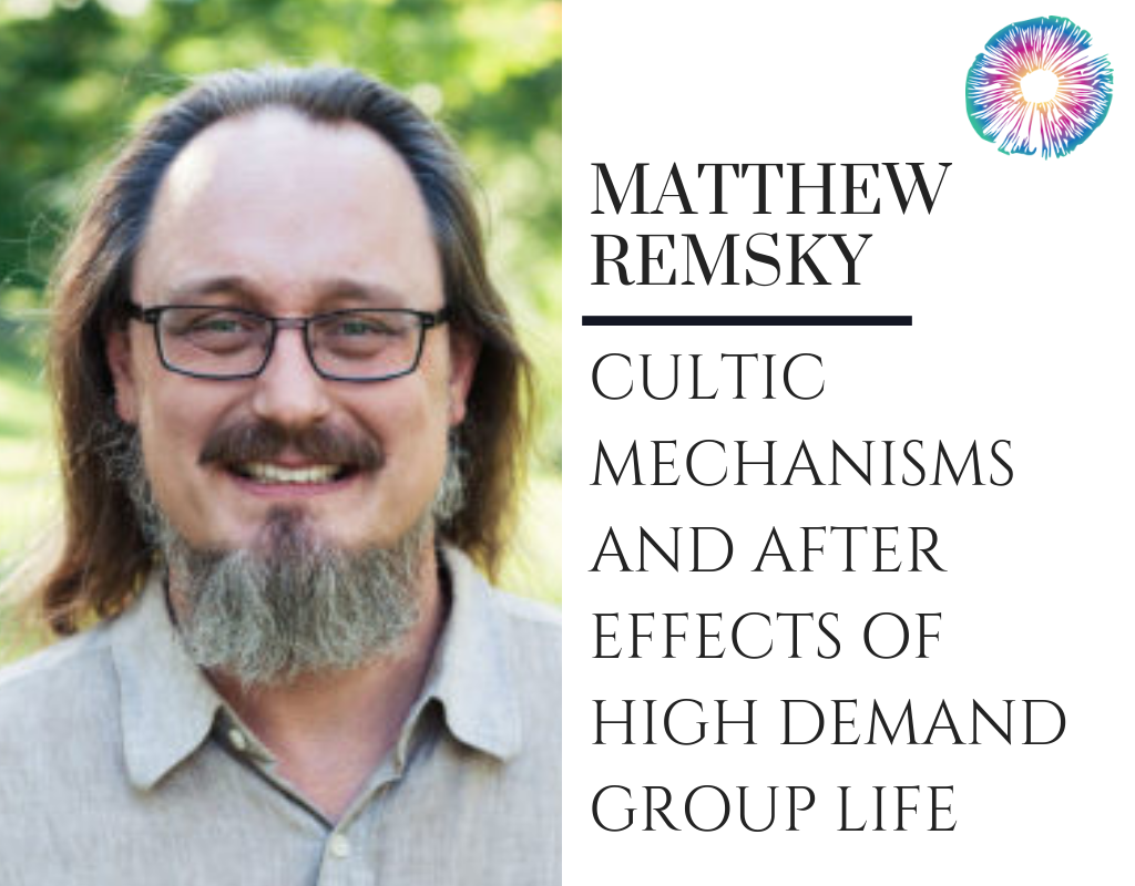 matthew-remski-cultic-mechanisms-and-after-effects-of-high-demand