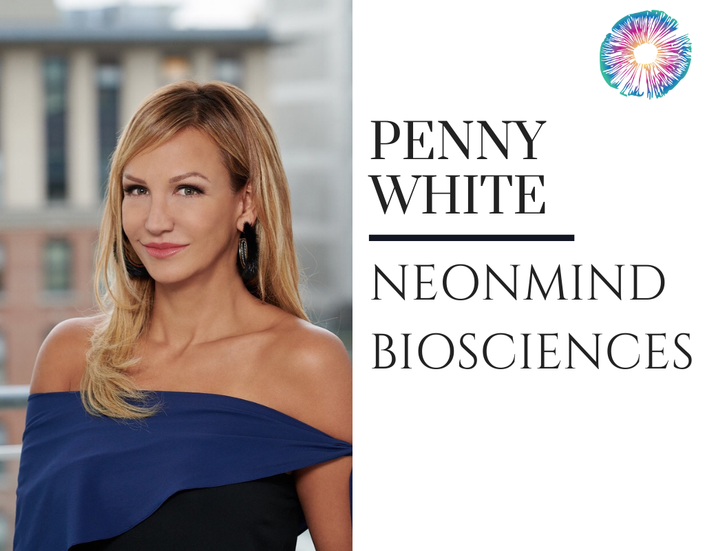 PT230 - Penny White of NeonMind Biosciences | Psychedelics Today