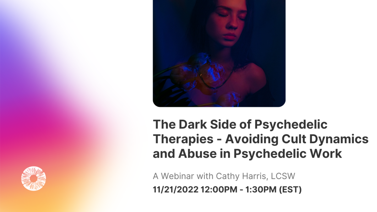 Webinar – The Dark Side of Psychedelic Therapies