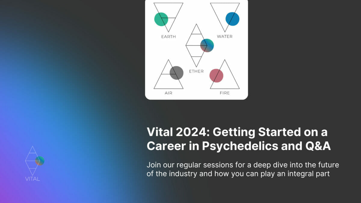 Vital 2024 Getting Started On A Career In Psychedelics And Q A   Sub Brand Article Template1 