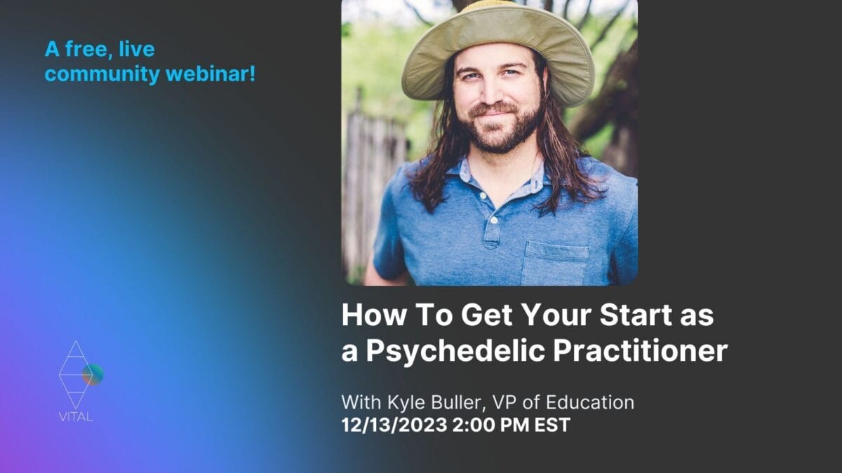 How To Get Your Start as a Psychedelic Informed Practitioner