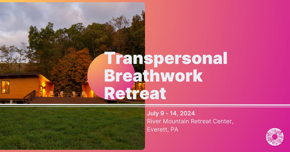 Transpersonal Breathwork Retreat at River Mountain Retreat Center, PA