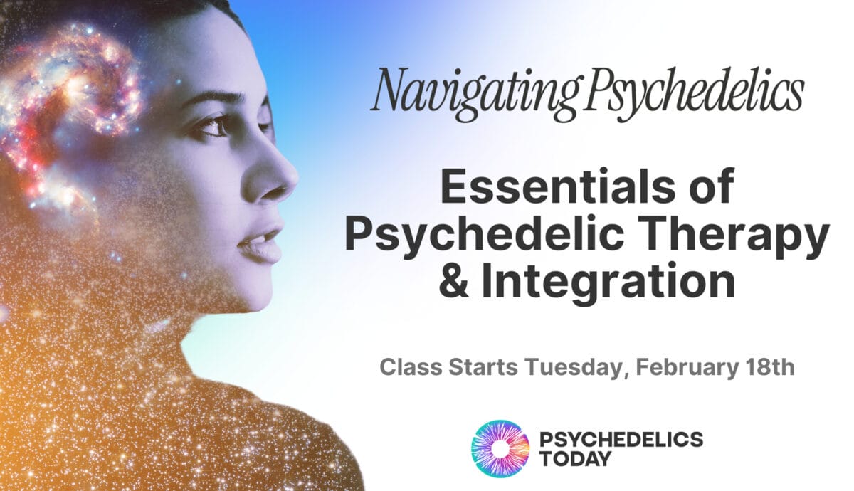 Navigating Psychedelics: Essentials of Psychedelic Therapy & Integration – 9-Week Online Course