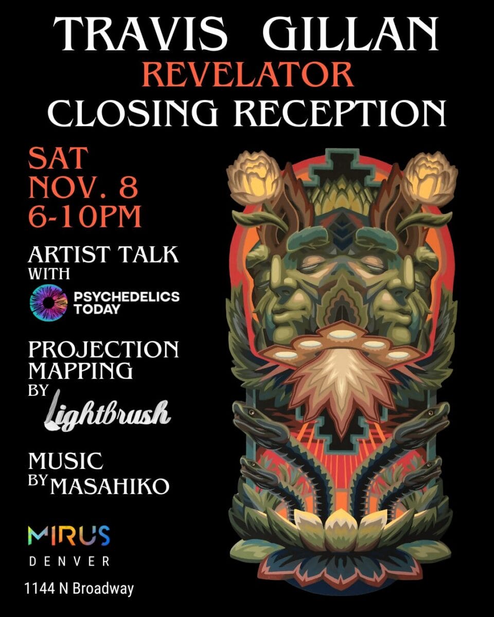 CLOSING RECEPTION Travis Gillan’s Revelator