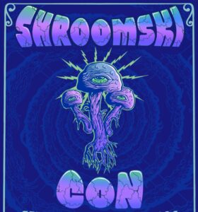Shroomski Con 2026